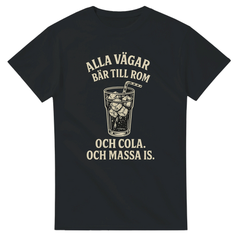 Svart t-shirt med glas rom och cola samt texten ”Alla Vägar Bär till Rom – och cola, och massa is”.