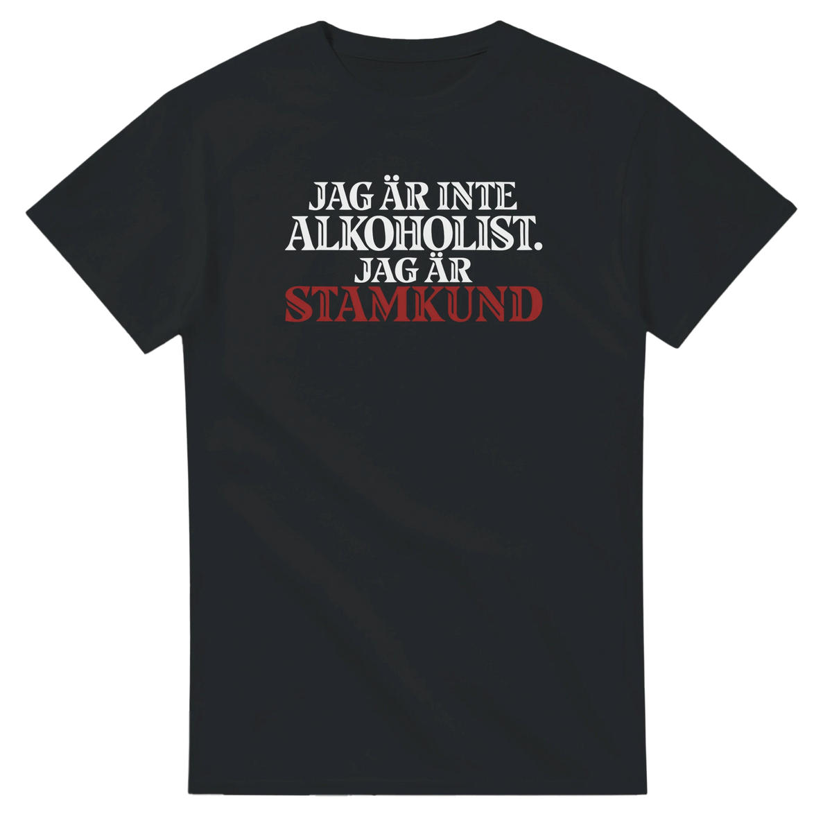 T-shirt - Jag är inte alkoholist, jag är stamkund