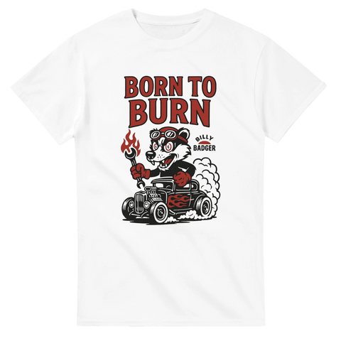 T-shirt med Billy Badger i hot rod och texten "Born to Burn", perfekt för raggare och bilentusiaster