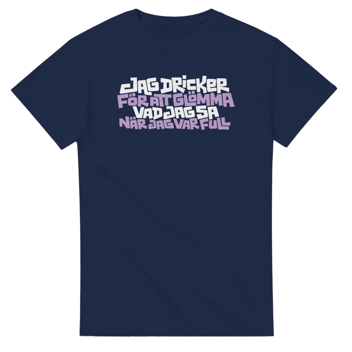 T-shirt - Jag dricker för att glömma