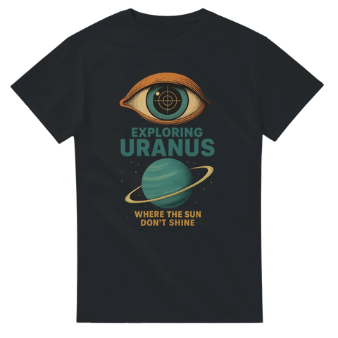 Svart t-shirt med ett öga och planeten Uranus, texten "Exploring Uranus – Where the sun don’t shine"