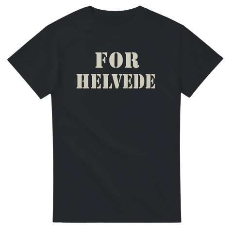 Svart T-shirt med texten For Helvede