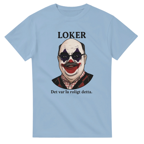 Ljusblå t-shirt med parodi på Leif "Loket" Olsson som Joker, text "Loker – Det var la roligt detta"