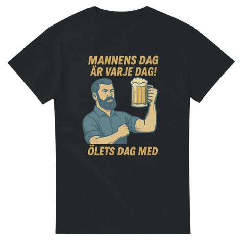 Svart t-shirt med man som höjer ölsejdel och texten ”Mannens dag är varje dag – ölets dag med”.