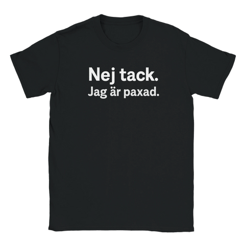 Svart t-shirt med vit text Nej tack. Jag är paxad.