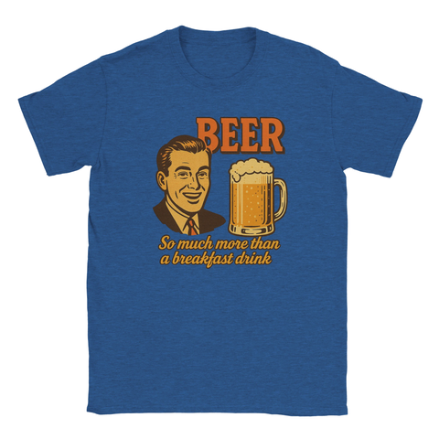 Blå retro t-shirt med texten "Beer – So much more than a breakfast drink"