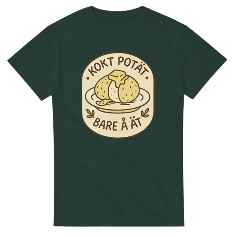 Kokt Potät – Bare å ät tryckt på skogsgrön T-shirt Original från Shirty.se
