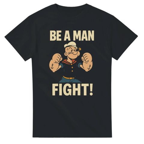 T-shirt Original – Be a Man: Fight! - Shirty