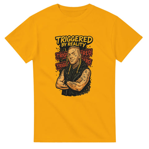 T-Shirt - Triggered by reality - Shirty