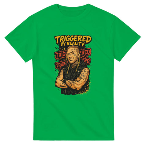 T-Shirt - Triggered by reality - Shirty