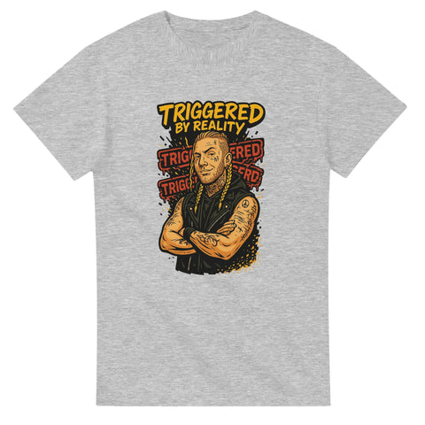 T-Shirt - Triggered by reality - Shirty