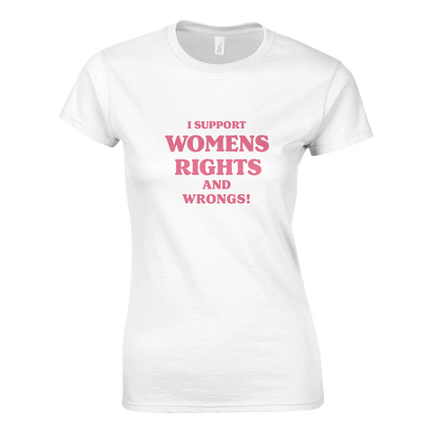 Womens Rights and Wrongs – rolig feministisk t-shirt