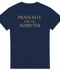 Rolig t-shirt med texten Prata inte när jag avbryter i guld