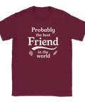 Förmodligen den bästa vännen man kan ha i vit text på engelska på röd t-shirt