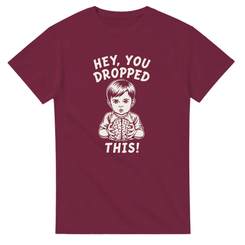Sarkastiskt tryck med texten Hey You Dropped This – t-shirt med attityd