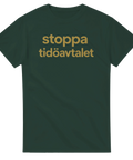 Stoppa Tidöavtalet textbaserat motiv i guld på mörkgrön t-shirt
