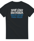 T-shirt med humoristiskt texttryck: Sprit löser inga problem, men det gör inte mjölk heller