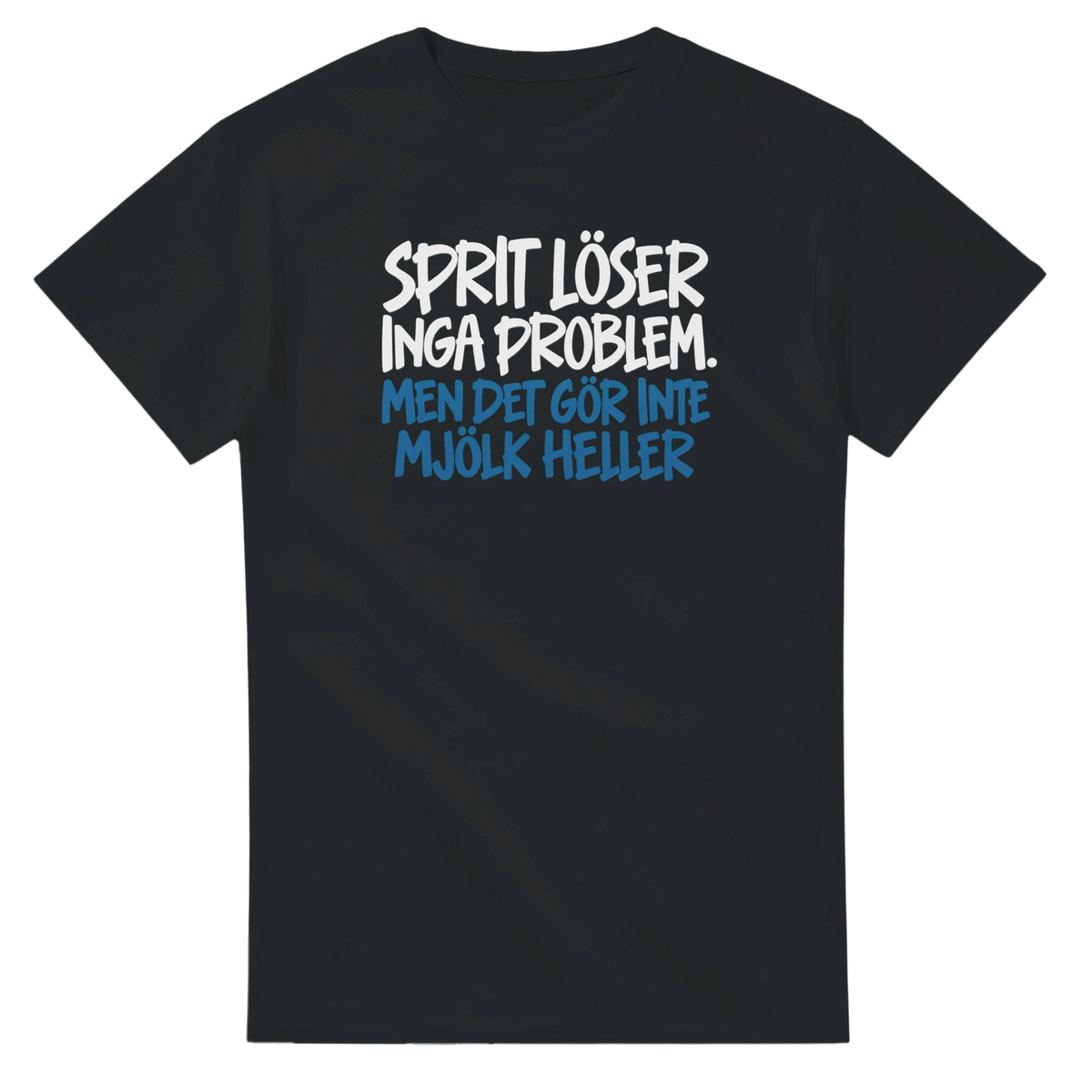 T-shirt - Sprit löser inga problem