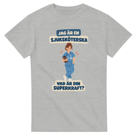 T-shirt med texten Jag är en sjuksköterska – vad är din superkraft?