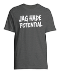 Handritad vit text med budskapet Jag hade potential – mörkgrå t-shirt