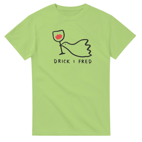 Rolig t-shirt med texten Drick i fred och duva – limegrön design