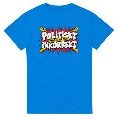Färgstarkt motiv med texten Woke? Nä tack på en klarblå t-shirt