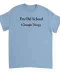 Ljusblå t-shirt med humoristisk text om att vara old school