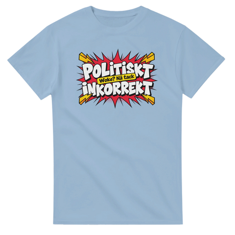 Explosivt citat-tryck med attityd och satirisk ton på en ljusblå t-shirt