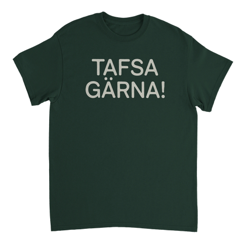 T-shirt med texten Tafsa gärna!