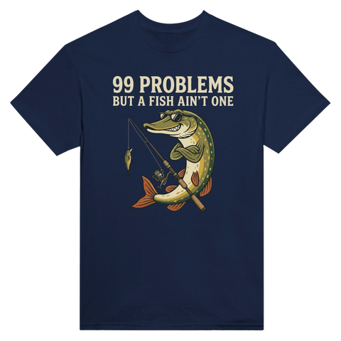 T-shirt med motivet 99 Problems But a Fish Ain’t One