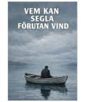 Man i roddbåt på stilla hav under molnig himmel – melankolisk visposter