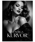Svartvit poster med glamorös kvinna, röda läppar, glittriga örhängen, text "SYNDIGA KURVOR".