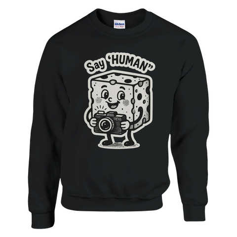 Say human" textmotiv sweatshirt för alla