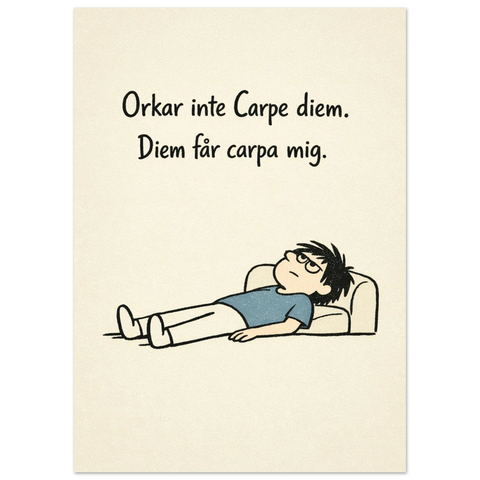 Närbild på en tecknad figur med trött blick och texten Diem får carpa mig på en beige bakgrund.