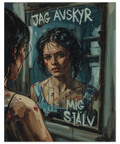 Närbild på en mörk konstposter med motiv av en kvinna i en spegel och handskriven text i en rå och ärlig stil.