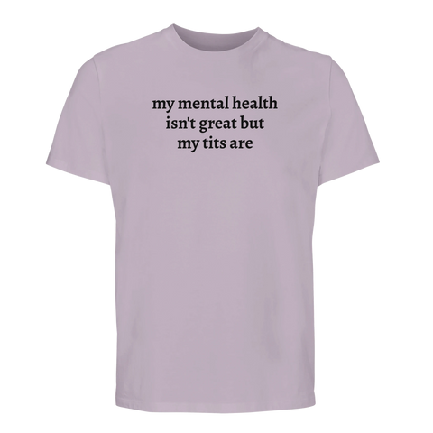 Rolig humor t-shirt mental hälsa bröst citat