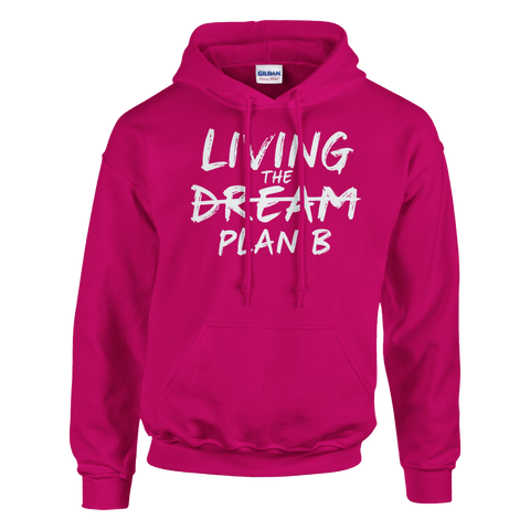Living the Dream Plan B" text i vit borststil på fuchsia Gildan hoodie med huva, dragsko och magficka.