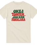 T-shirt med texten Okej tomten, jag kan förklara i rött och grönt