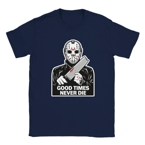 Jason Voorhees-mask med blodig machete och text "GOOD TIMES NEVER DIE" på marinblå t-shirt.