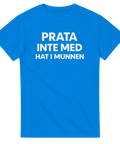 Grafiskt texttryck för en schysstare samtalston – blå t-shirt