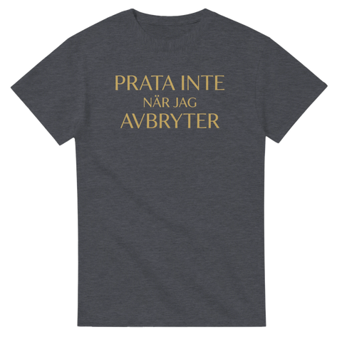 Gråmelerad t-shirt med sarkastiskt citat i elegant guldfärgad text