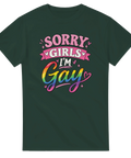 Mörkgrön t-shirt med färgglatt Sorry Girls I'm Gay motiv och regnbågstext