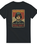 Retro "WARNING MAY START TALKING ABOUT WORLD WAR II" soldat på svart t-shirt.