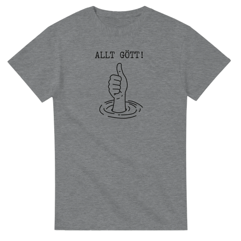 Tumme upp ur vatten med text "ALLT GÖTT!" på grå t-shirt.