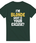 Rolig slogan t-shirt med texten I'm Blonde What Is Your Excuse