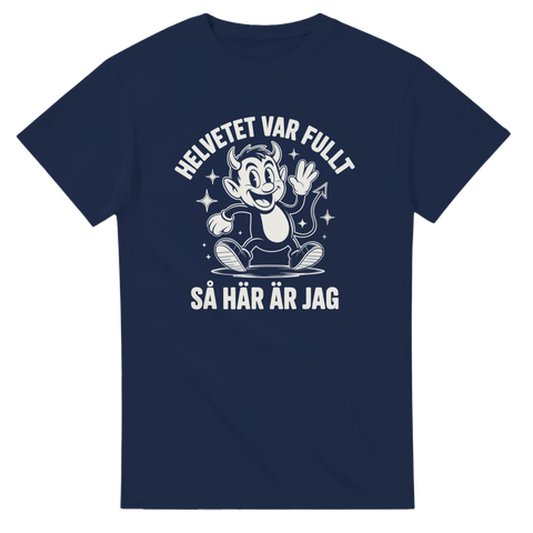 Mörk humoristiskt tryck med texten Helvetet var fullt – motiv-t-shirt
