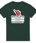 Politisk satir med texten Socialists are the flat earthers på mörkgrön t-shirt