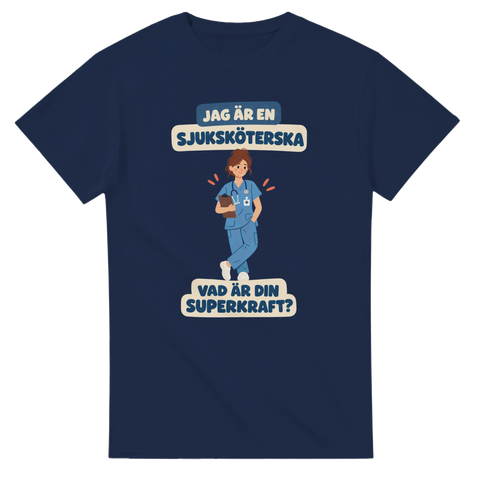 T-shirt med texten Jag är en sjuksköterska – vad är din superkraft?