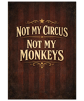 Vintageinspirerad poster med texten Not my circus not my monkeys i beige serif-typsnitt mot en mörkbrun randig bakgrund.