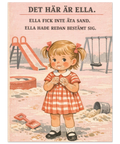 Rolig poster om småbarnsliv – Det här är Ella, humoristisk illustration som alla föräldrar känner igen